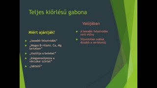 17. rész - Mi a gond a teljes kiőrlésű gabonákkal?